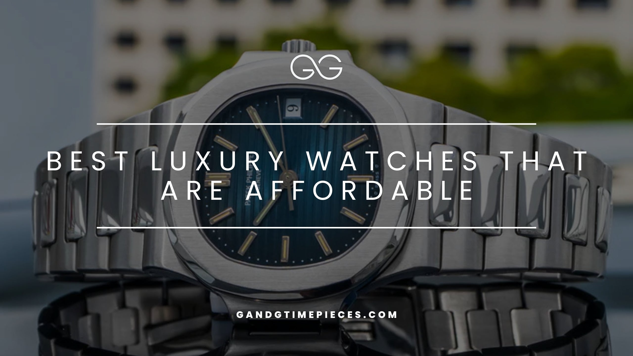 best affordable luxury watches