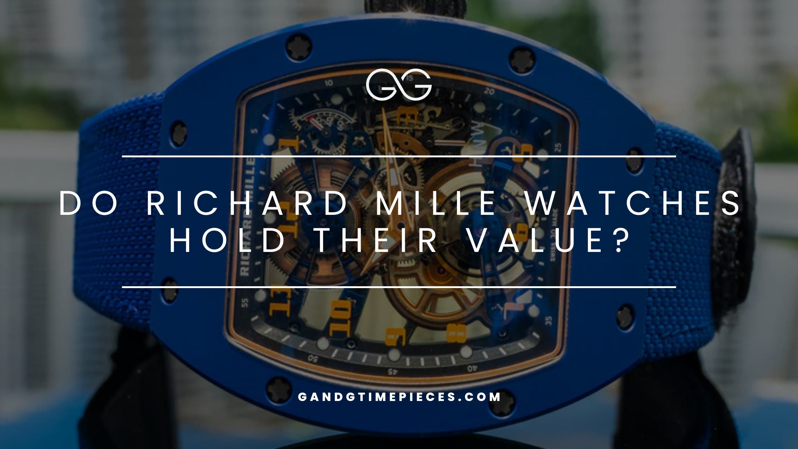 Do Richard Mille Watches Hold Their Value?