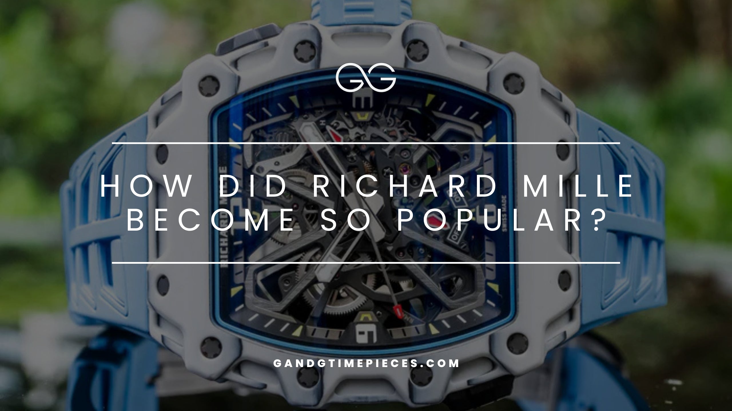 How Did Richard Mille Become So Popular?