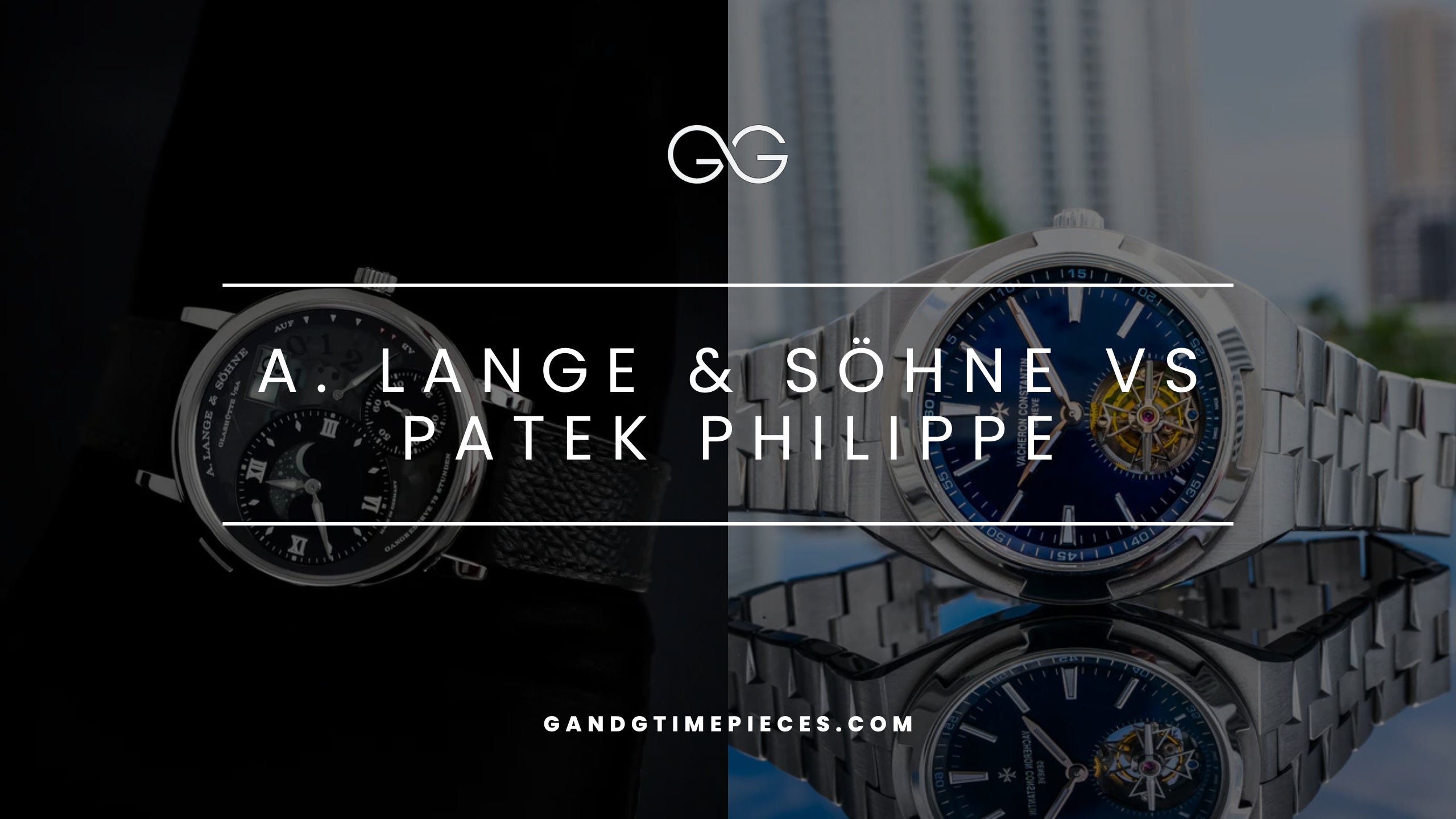 A. Lange & Söhne vs Patek Philippe