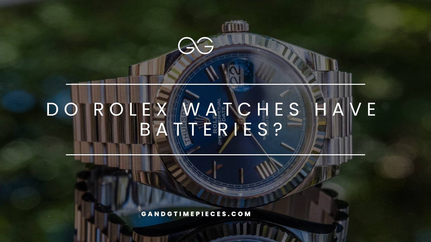 Do Rolex Watches Have Batteries?