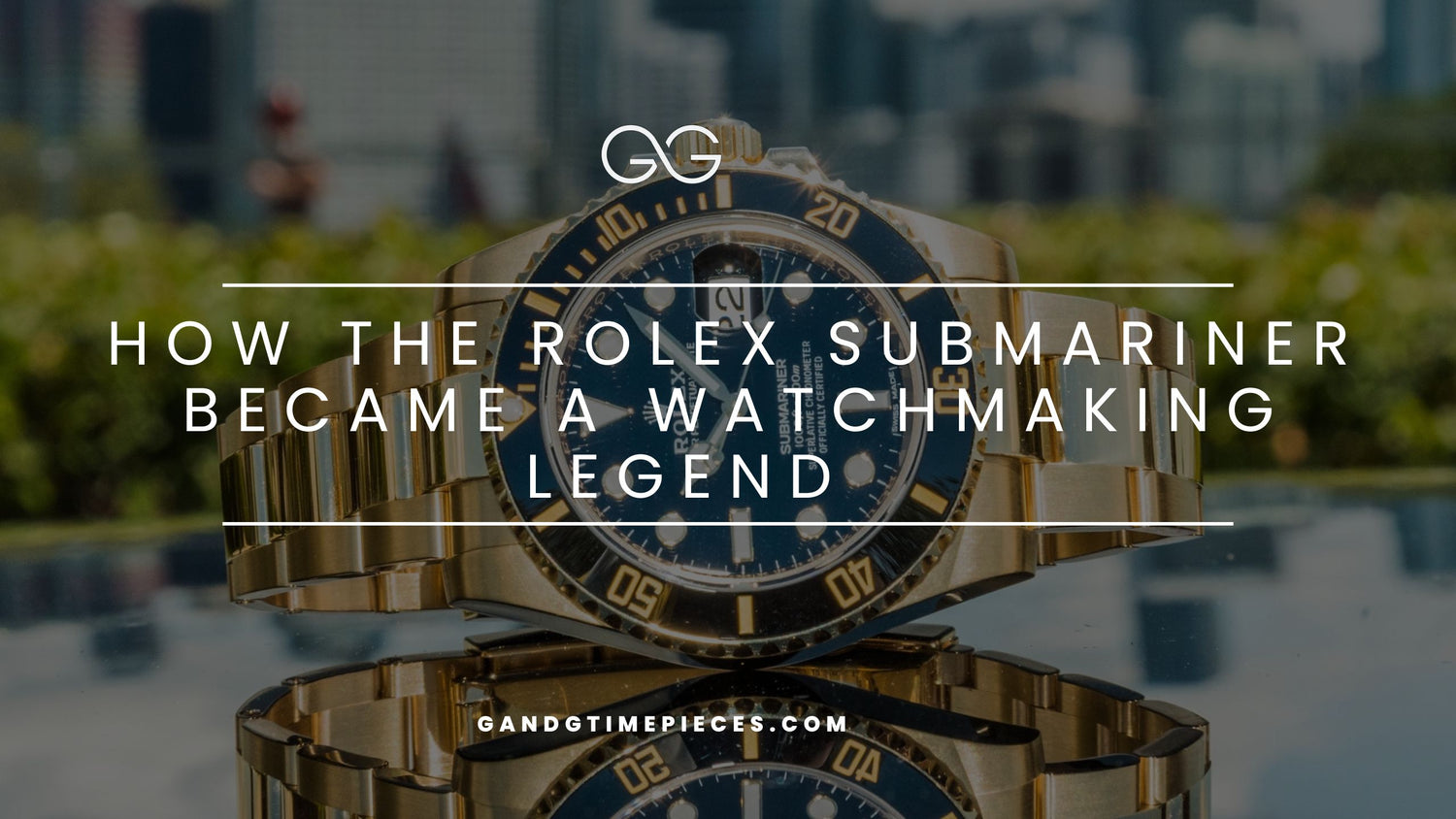 How the Rolex Submariner Became a Watchmaking Legend