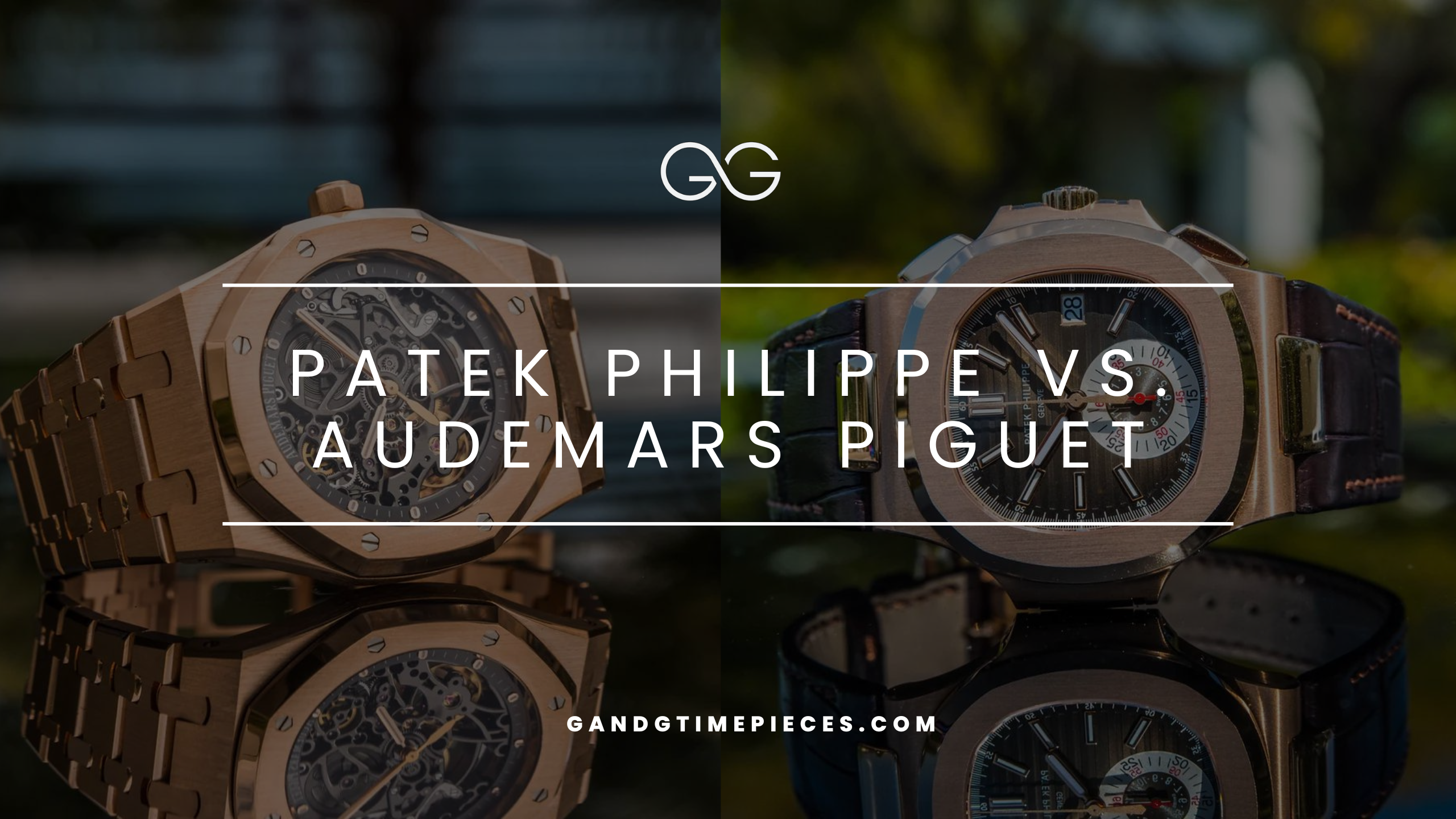 Patek Philippe vs. Audemars Piguet