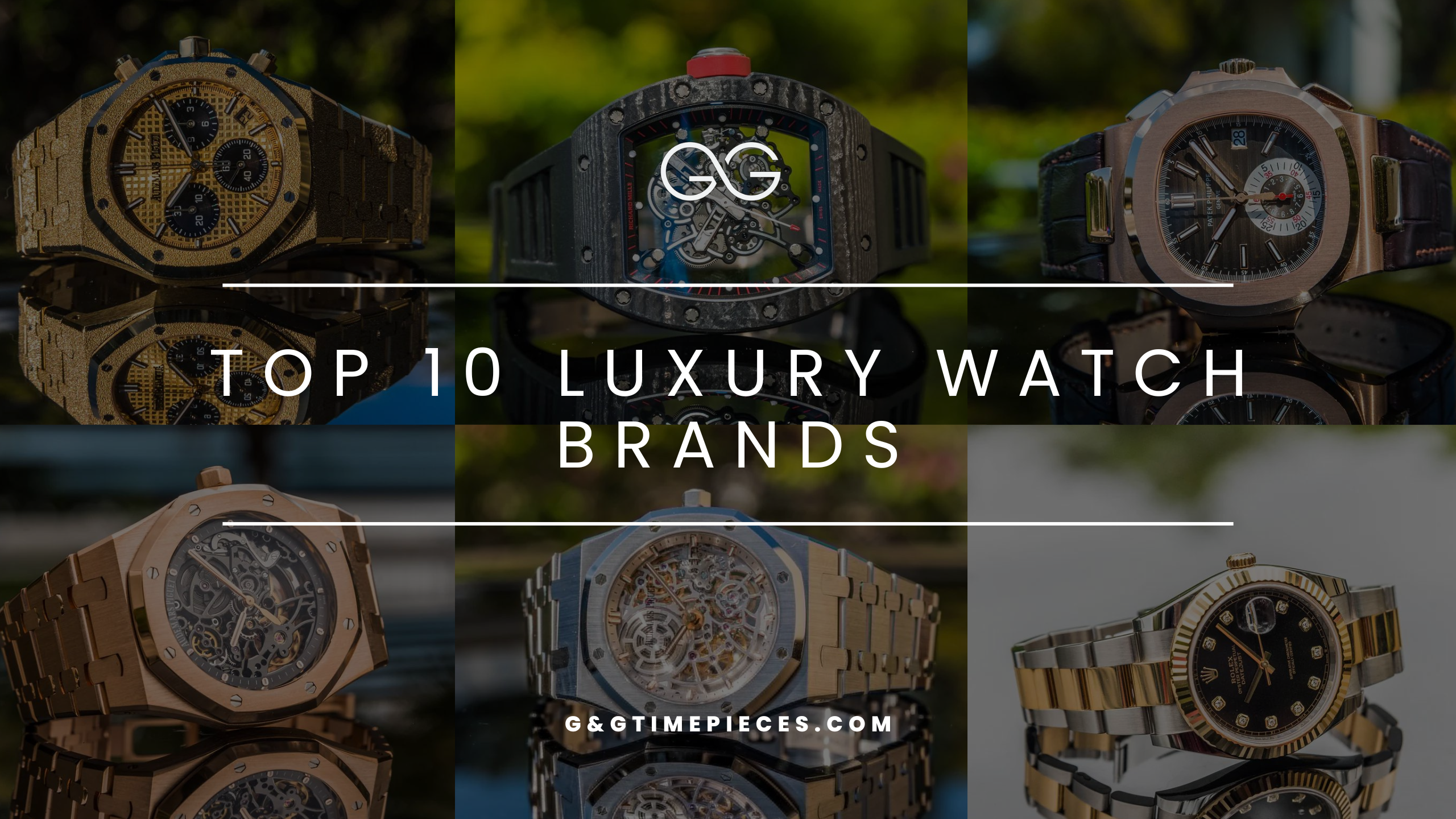 TOP 10 LUXURY WATCH BRANDS