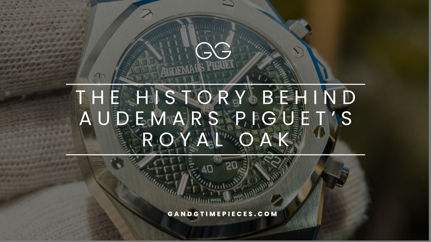 The History Behind Audemars Piguet’s Royal Oak