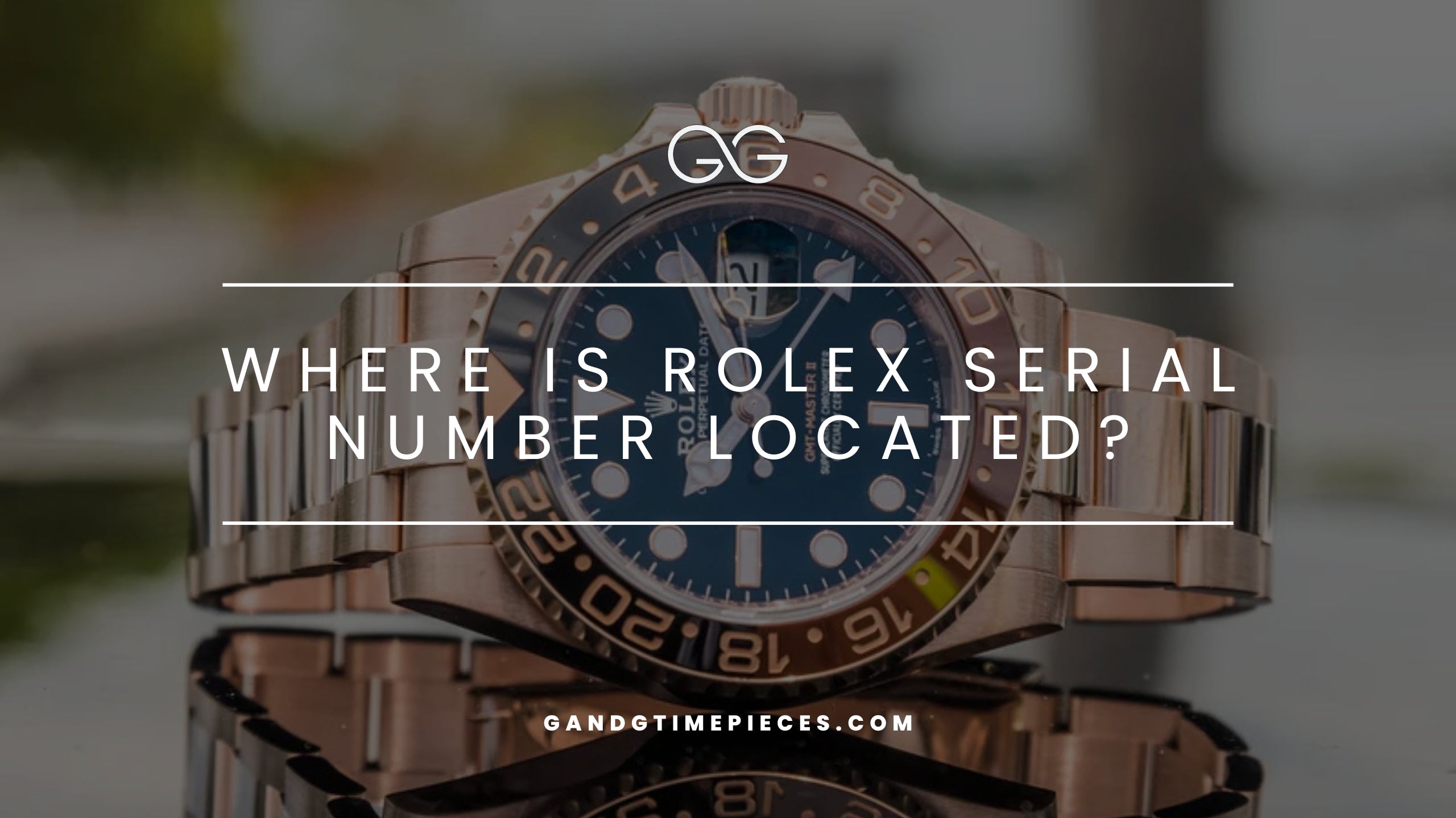 Where is Rolex Serial Number Located: Guide for Every Era