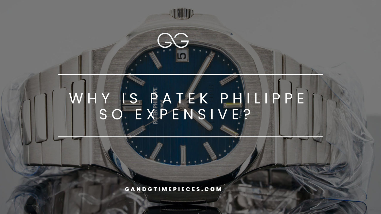 Why is Patek Philippe So Expensive?